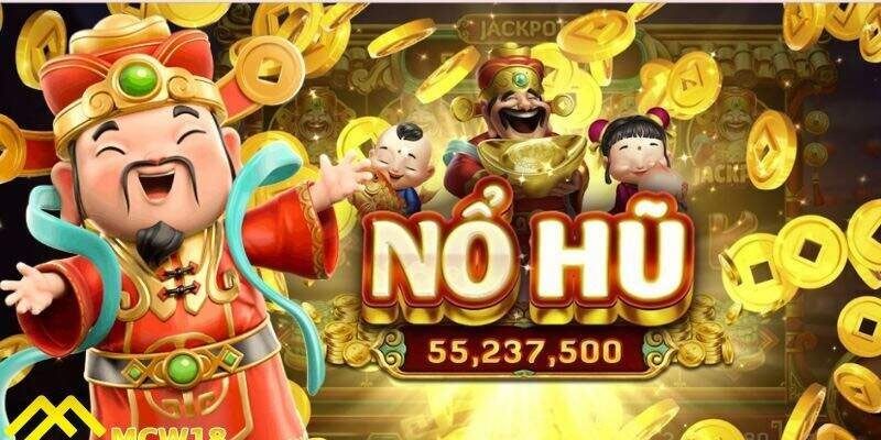 Hướng dẫn làm quen với Nổ hũ thần tài